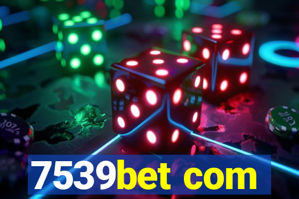 7539bet com